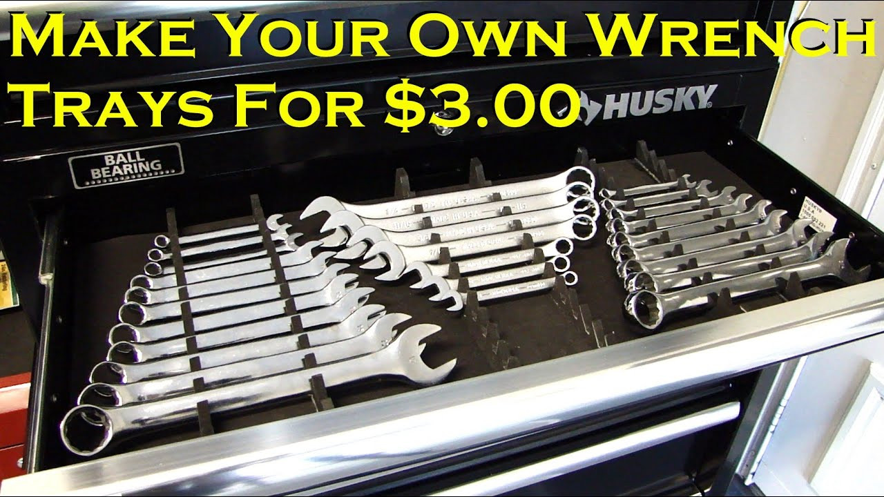 DIY Wrench Organizer
 Make Your Own Wrench Trays for $3 00