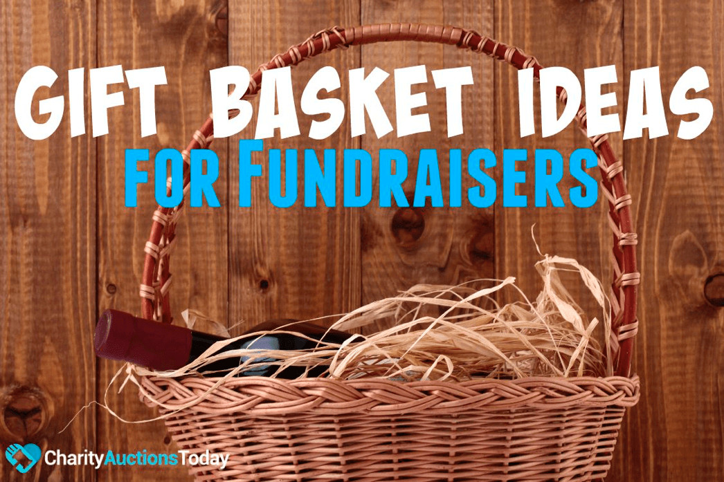 Donation Gift Basket Ideas
 Gift Basket Ideas for Fundraisers