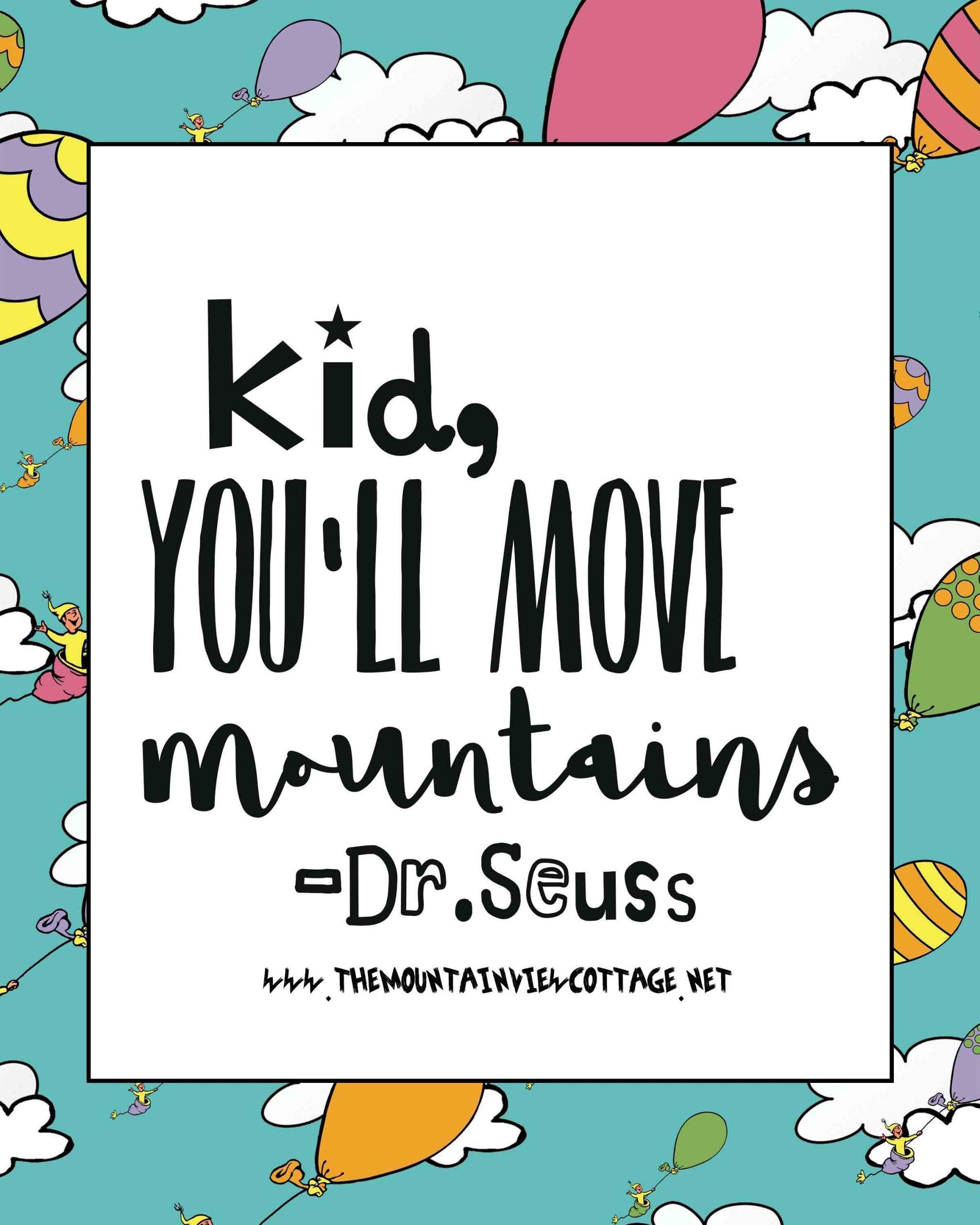 Dr.Seuss Quotes For Graduation
 21 Incredible Dr Seuss Quotes The Mountain View Cottage