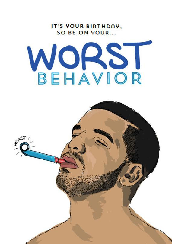Drake Birthday Card
 Drake Birthday Card Worst Behavior Hip Hop by
