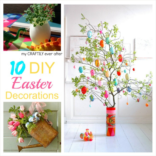 Easter Diy Decorations
 10 DIY Easter Decorations My Craftily Ever After