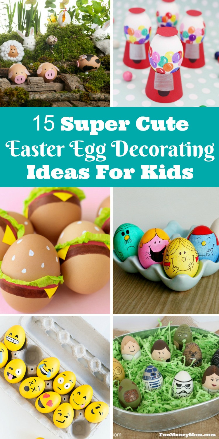 Easter Egg Decoration Ideas
 15 Super Cute Easter Egg Decorating Ideas For Kids Fun