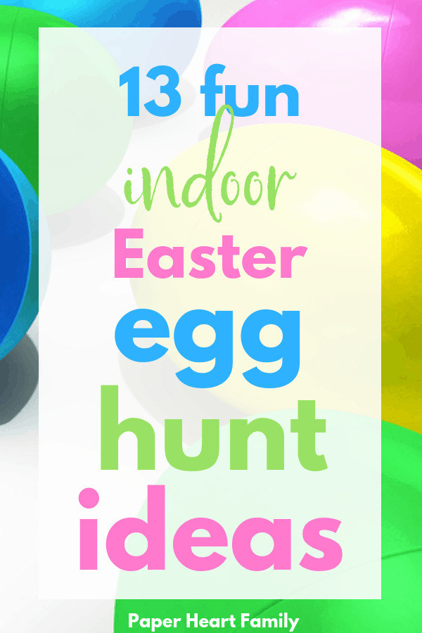 Easter Games For Kids Indoor
 13 Indoor Easter Egg Hunt Ideas For Kids All Ages