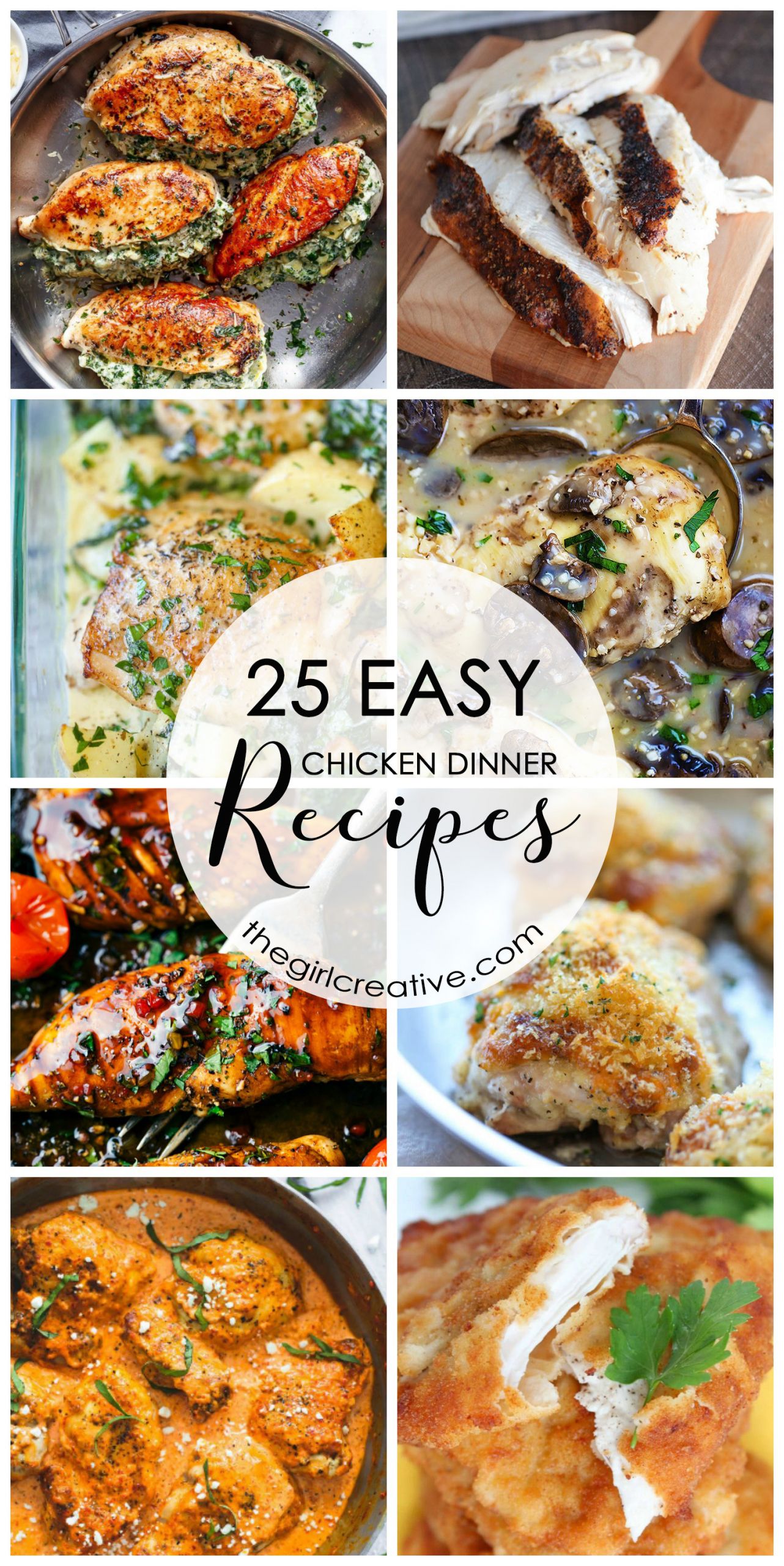 Easy Dinner Ideas With Chicken
 25 Easy Chicken Dinner Recipes The Girl Creative