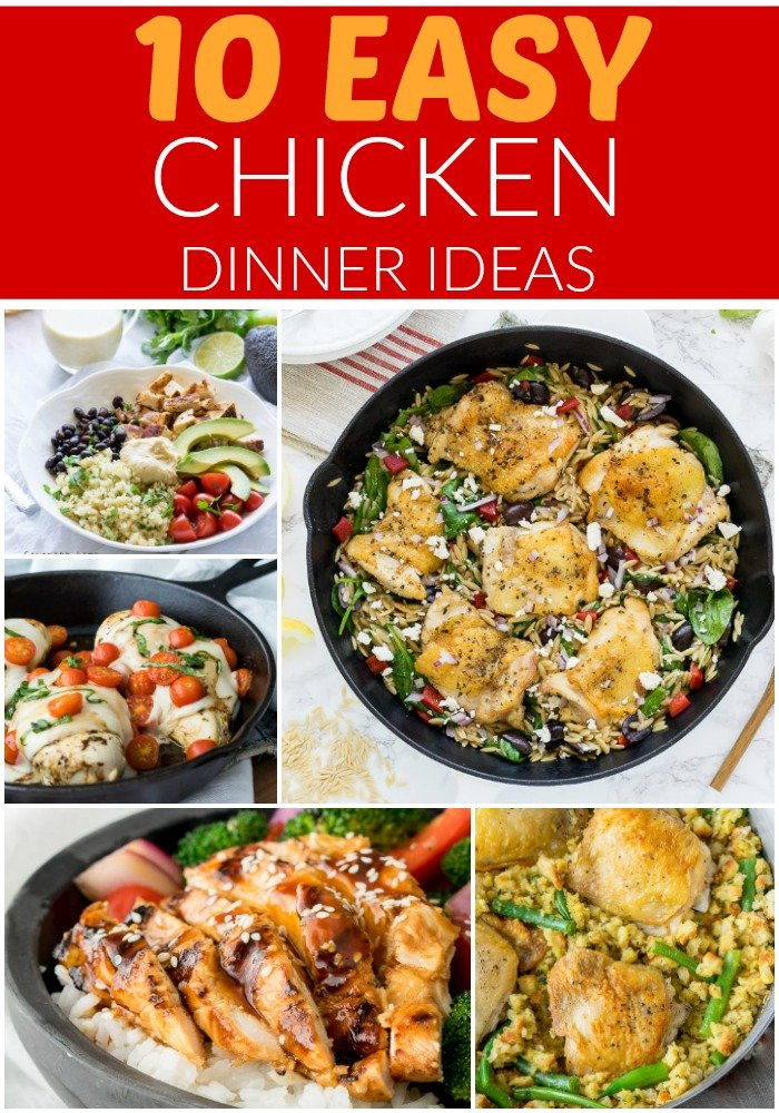 Easy Dinner Ideas With Chicken
 10 Easy Chicken Dinner Ideas