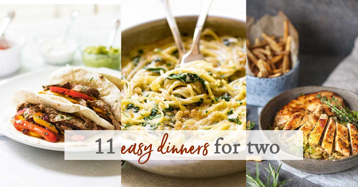 Easy Dinner Recipes For Two
 11 Easy Dinner Recipes for Two