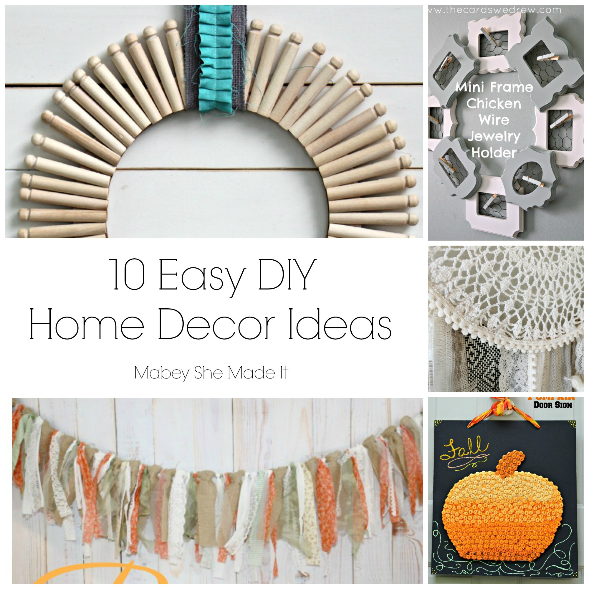 Easy DIY Home Decorating
 10 Fun Home Decor Ideas