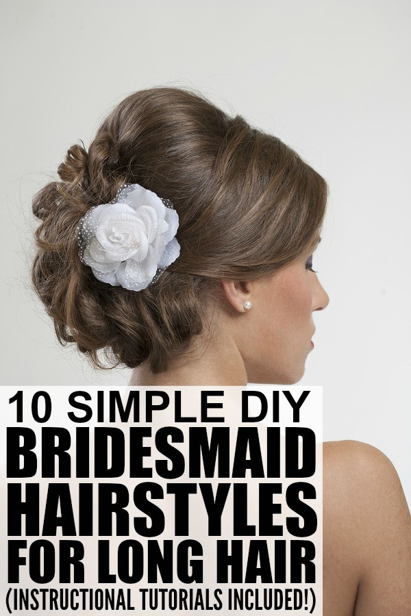 Easy DIY Updos For Long Hair
 10 bridesmaid hairstyles for long hair