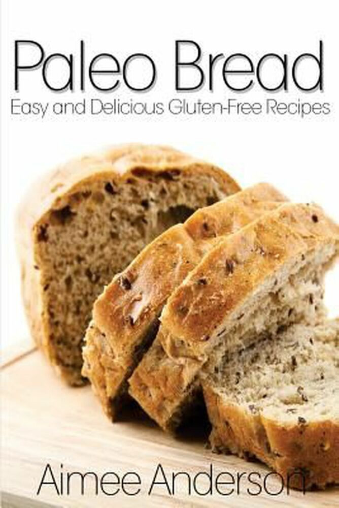 Easy Gluten Free Breads Recipes
 NEW Paleo Bread Easy and Delicious Gluten Free Bread