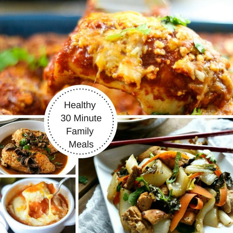 Easy Healthy Family Dinners
 Healthy Family Meals Ready in Less than 30 Minutes