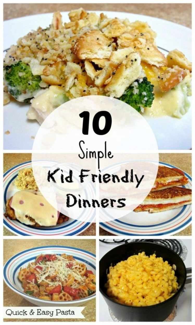Easy Healthy Kid Friendly Dinners
 10 Simple Kid Friendly Dinners