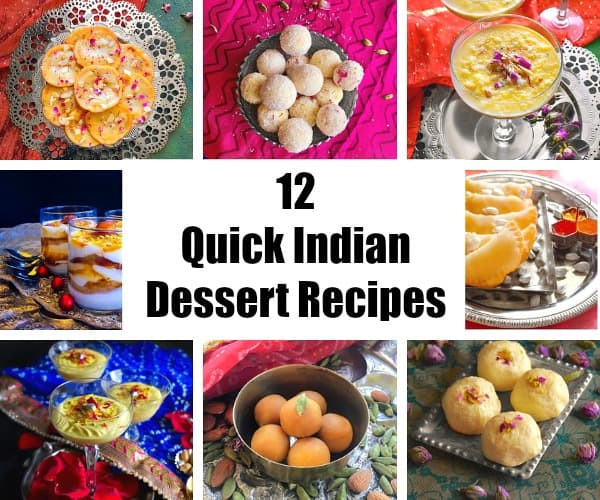 Easy Indian Sweet Recipes
 12 Quick Indian Dessert Recipes