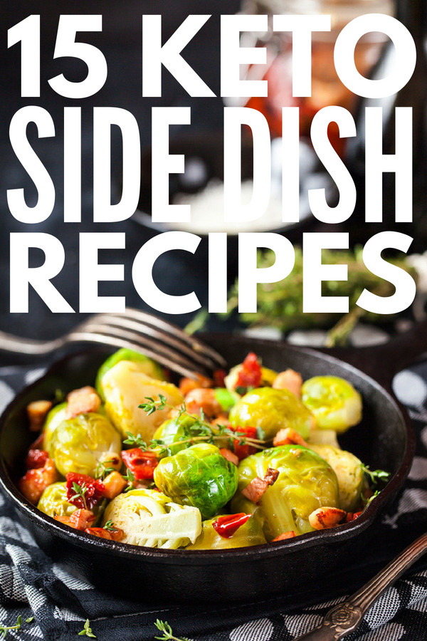 Easy Low Carb Side Dishes
 15 Quick and Easy Low Carb Keto Side Dishes for Weight Loss