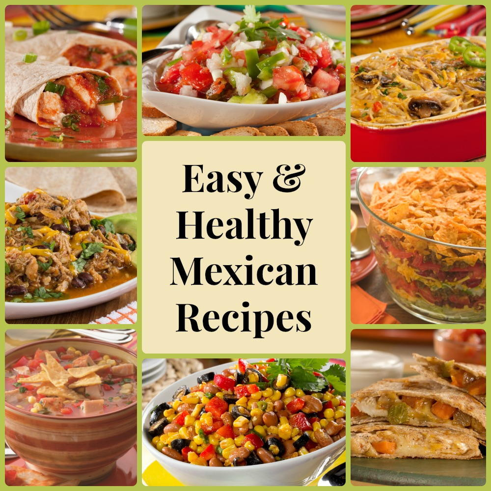 Easy Mexican Dinner Recipes
 13 Easy & Healthy Mexican Recipes