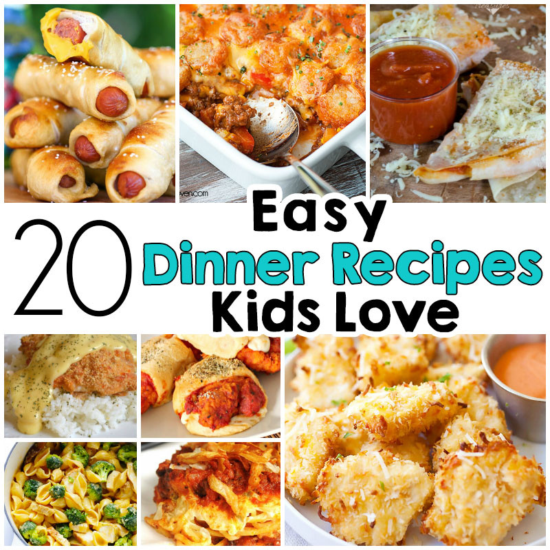 Easy Recipes For Kids
 20 Easy Dinner Recipes That Kids Love I Heart Arts n Crafts