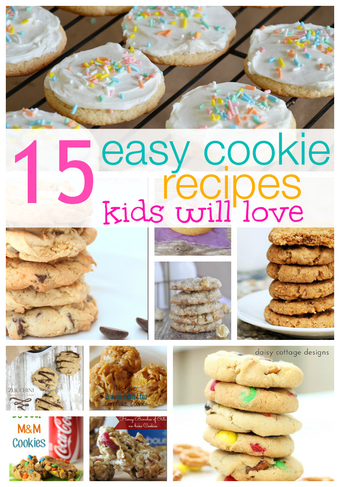 Easy Recipes For Kids
 15 Easy Cookie Recipes Kids Love