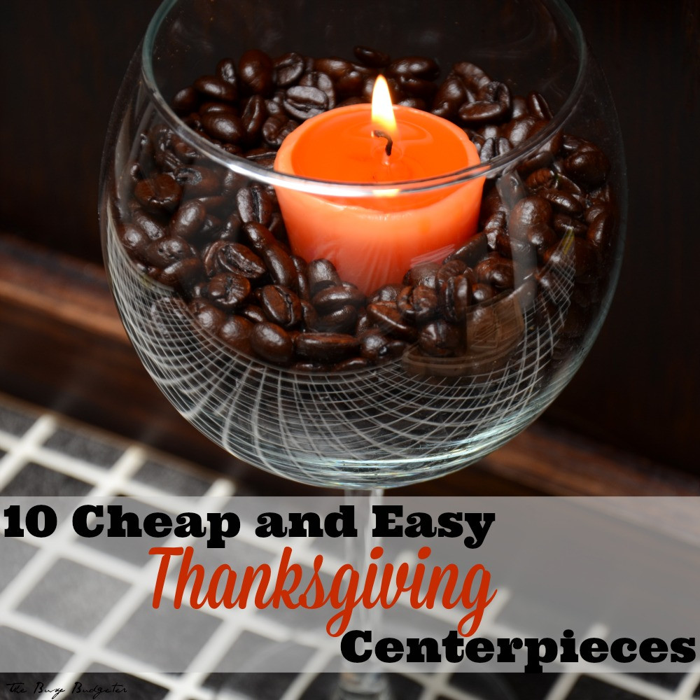 Easy Thanksgiving Table Decorations
 10 Easy & Inexpensive Thanksgiving Table Decorations