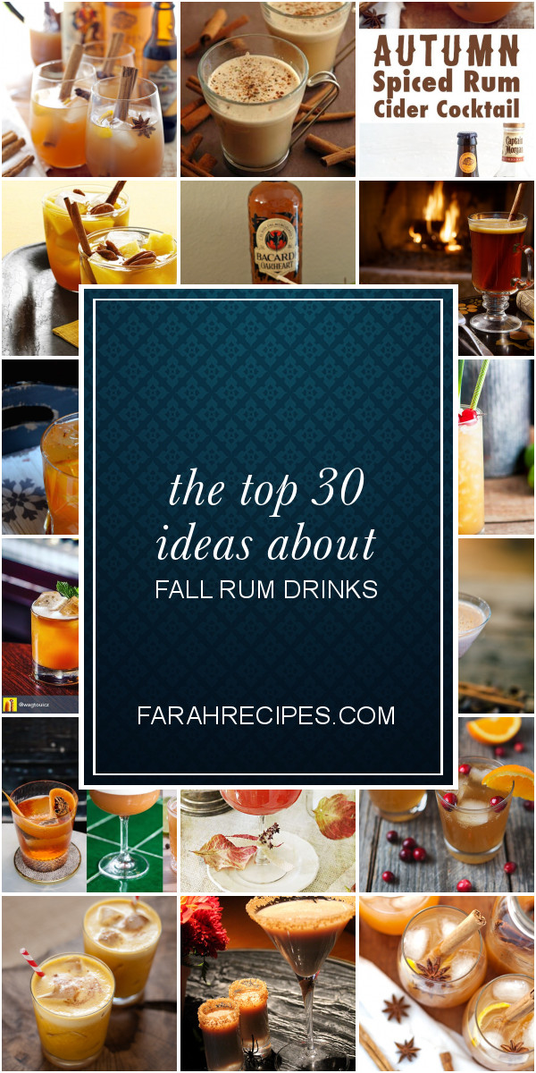 Fall Rum Drinks
 The top 30 Ideas About Fall Rum Drinks Most Popular