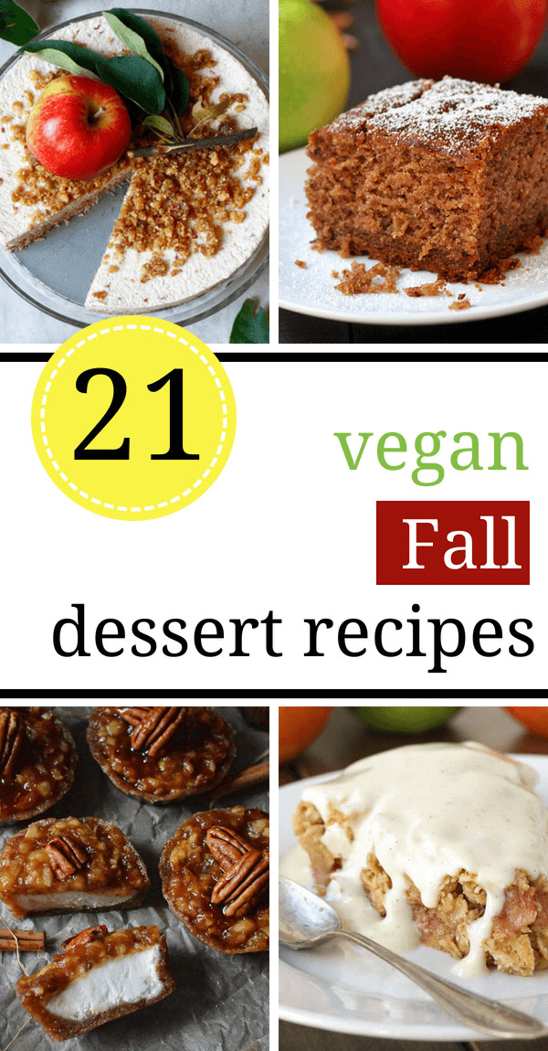 Fall Vegan Recipes
 21 Heavenly Vegan Fall Dessert Recipes