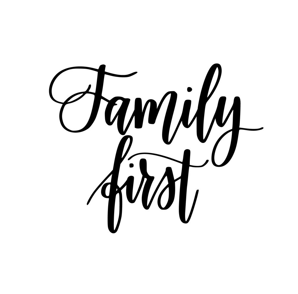 Family First Quotes And Sayings
 family first inspirational calligraphy quotes for vector