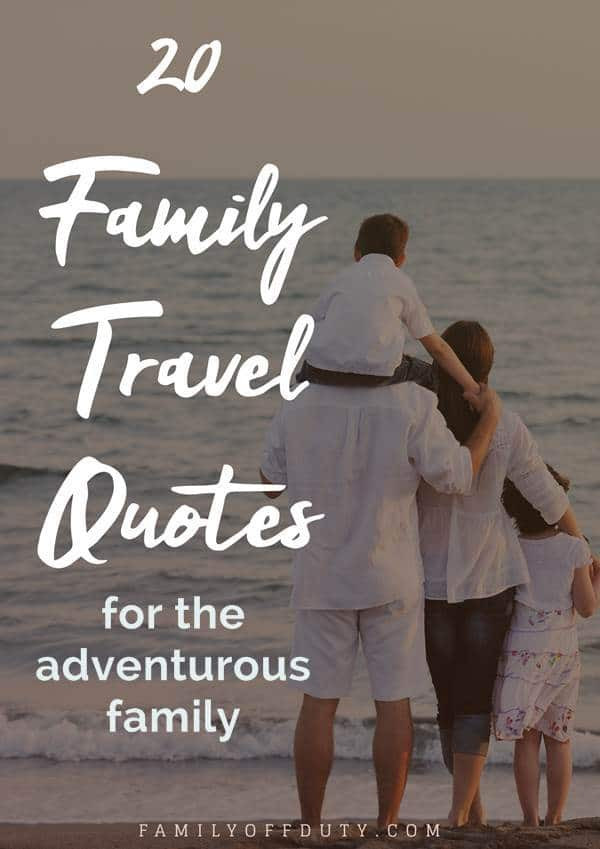 Family Travel Quotes
 Family Travel Quotes 31 Inspiring Family Vacation Quotes