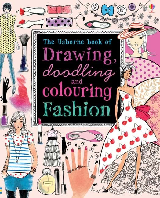 Fashion Design Book For Kids
 “Drawing doodling and colouring Fashion” at Usborne