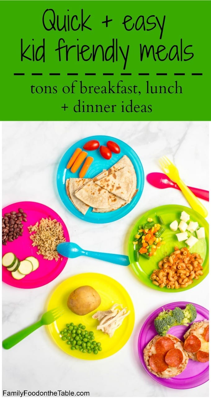 Fast Kid Friendly Dinners
 Healthy quick kid friendly meals Family Food on the Table