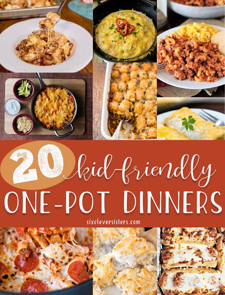 Fast Kid Friendly Dinners
 20 Kid Friendly e Pot Dinners Six Clever Sisters