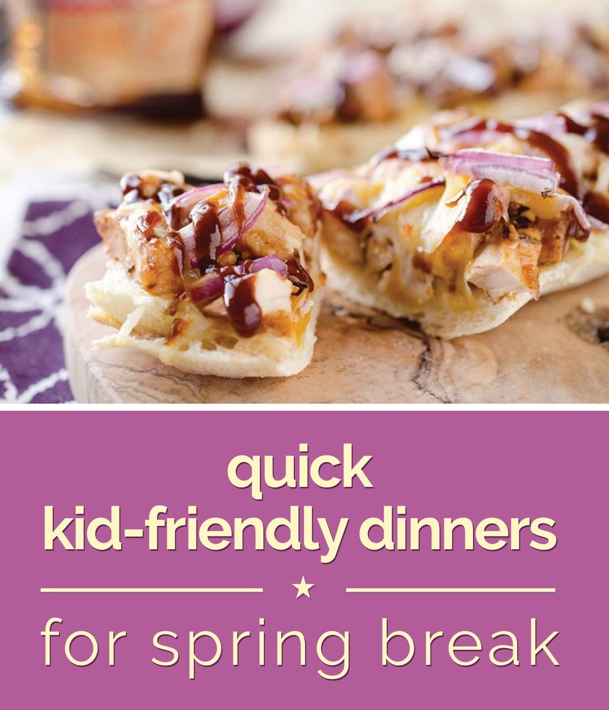 Fast Kid Friendly Dinners
 Quick Kid Friendly Dinners for Spring Break thegoodstuff