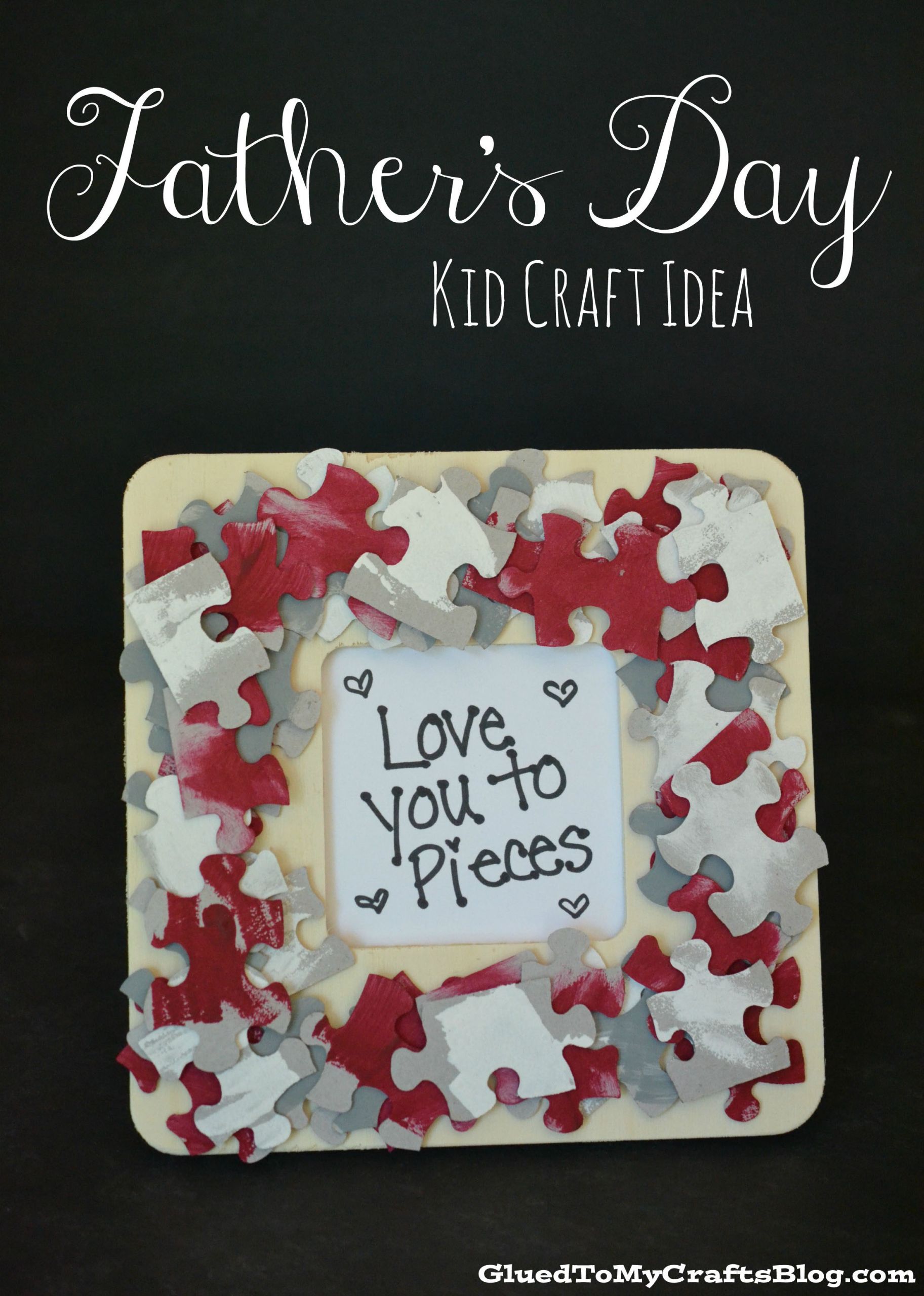 Father Day Craft Ideas Toddlers
 Love You To Pieces Father s Day Kids Craft Idea
