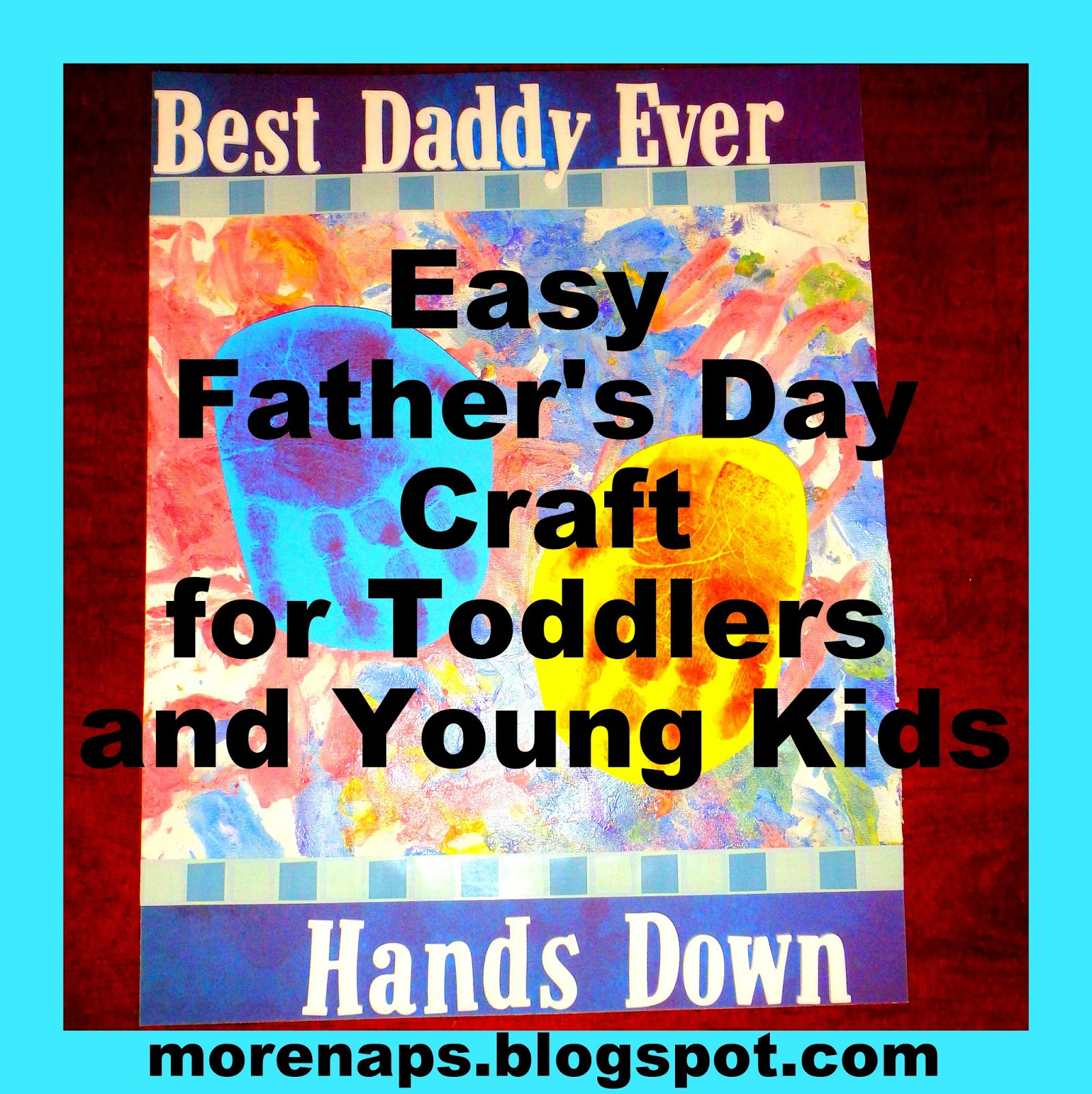 Father'S Day Craft Ideas For Toddlers
 I was promised more naps Easy Father s Day Craft for