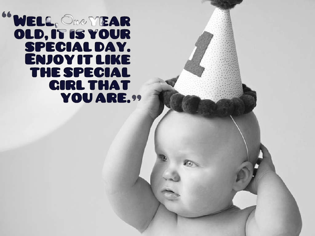 First Birthday Quote
 1st Birthday Wishes and Greetings for Baby Boy and Baby