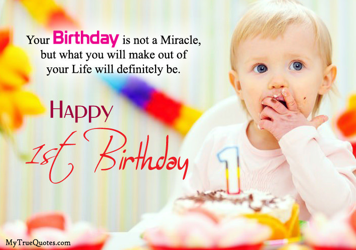 First Birthday Quote
 Happy 1st Birthday Quotes For New Born Baby Girl And baby Boy