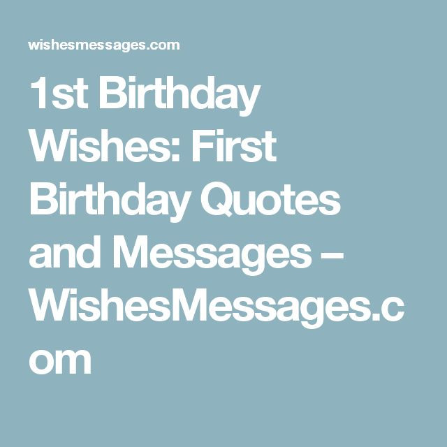 First Birthday Quote
 1st Birthday Wishes First Birthday Quotes and Messages