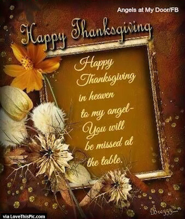 First Thanksgiving Quotes
 Happy Thanksgiving In Heaven s and