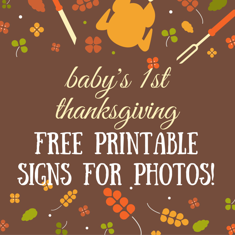 First Thanksgiving Quotes
 Free Printable Baby s First Thanksgiving Milestone Sign