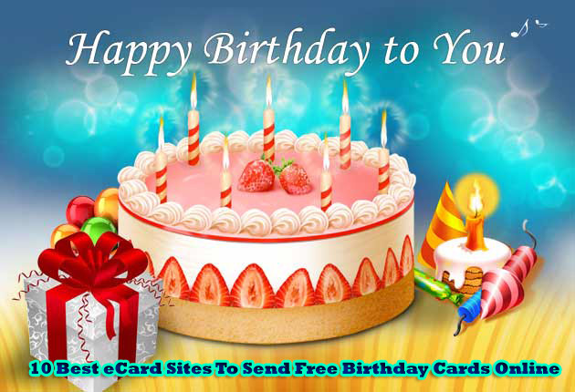 Free Online Birthday Card
 10 Best eCard Sites To Send Free Birthday Cards line
