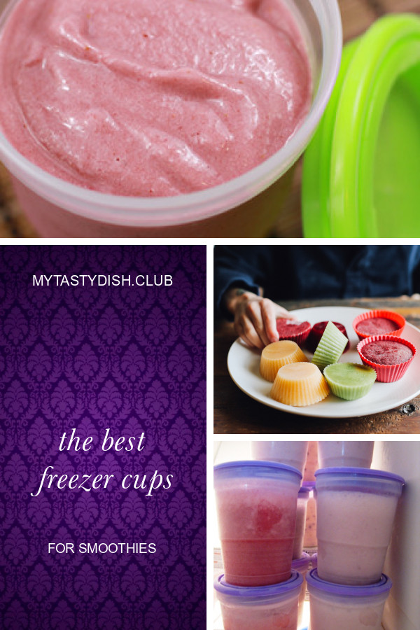 Freezer Cups For Smoothies
 The Best Freezer Cups for Smoothies Best Round Up Recipe