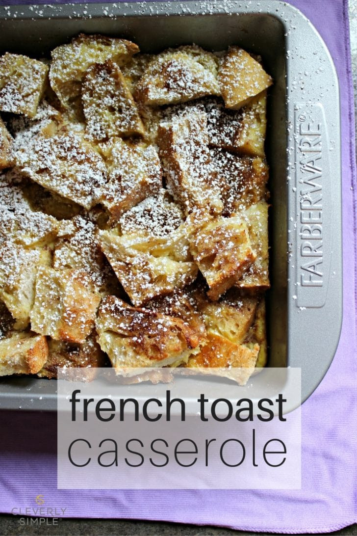 French Toast Casserole Overnight
 Easy Overnight Baked French Toast Casserole Cleverly Simple