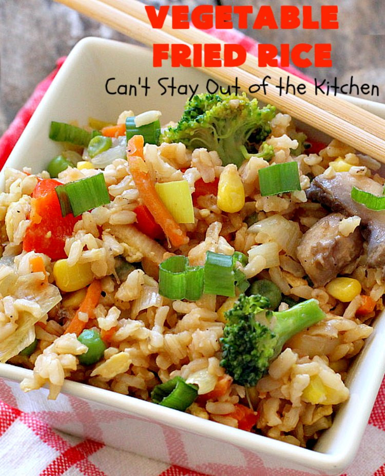 Fried Rice Vegetarian
 Ve able Fried Rice Can t Stay Out of the Kitchen