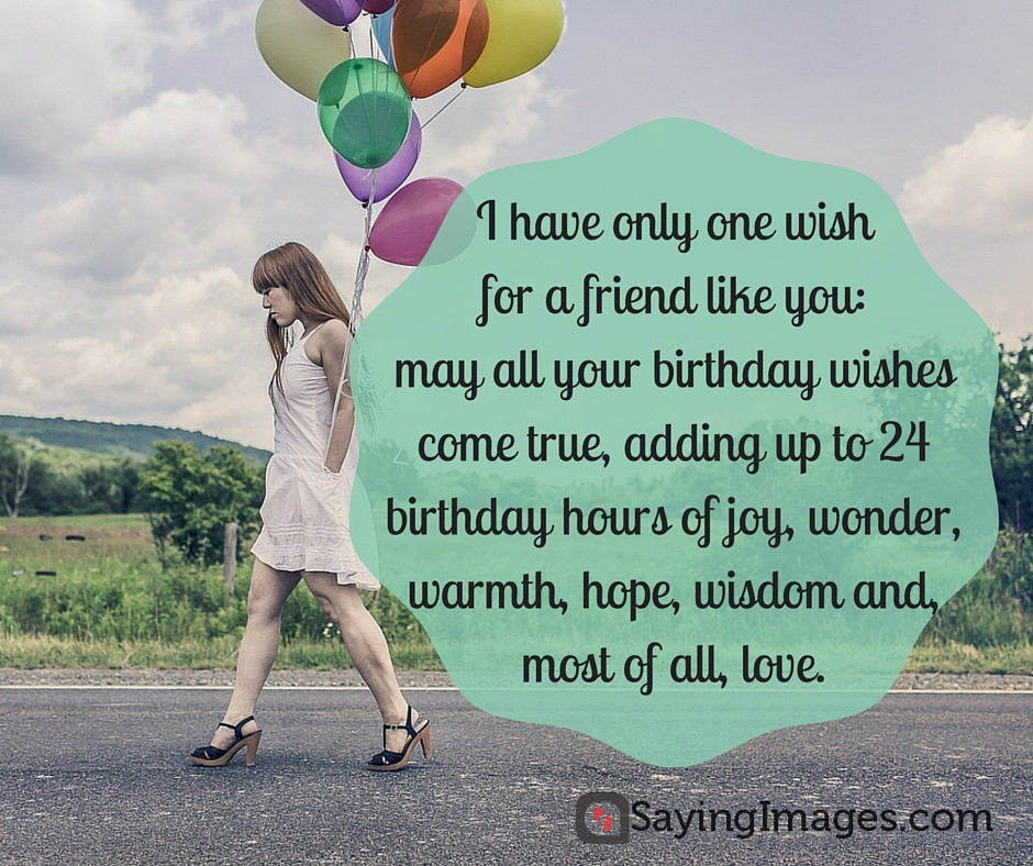 Friend Birthday Quote
 60 Best Birthday Wishes for A Friend