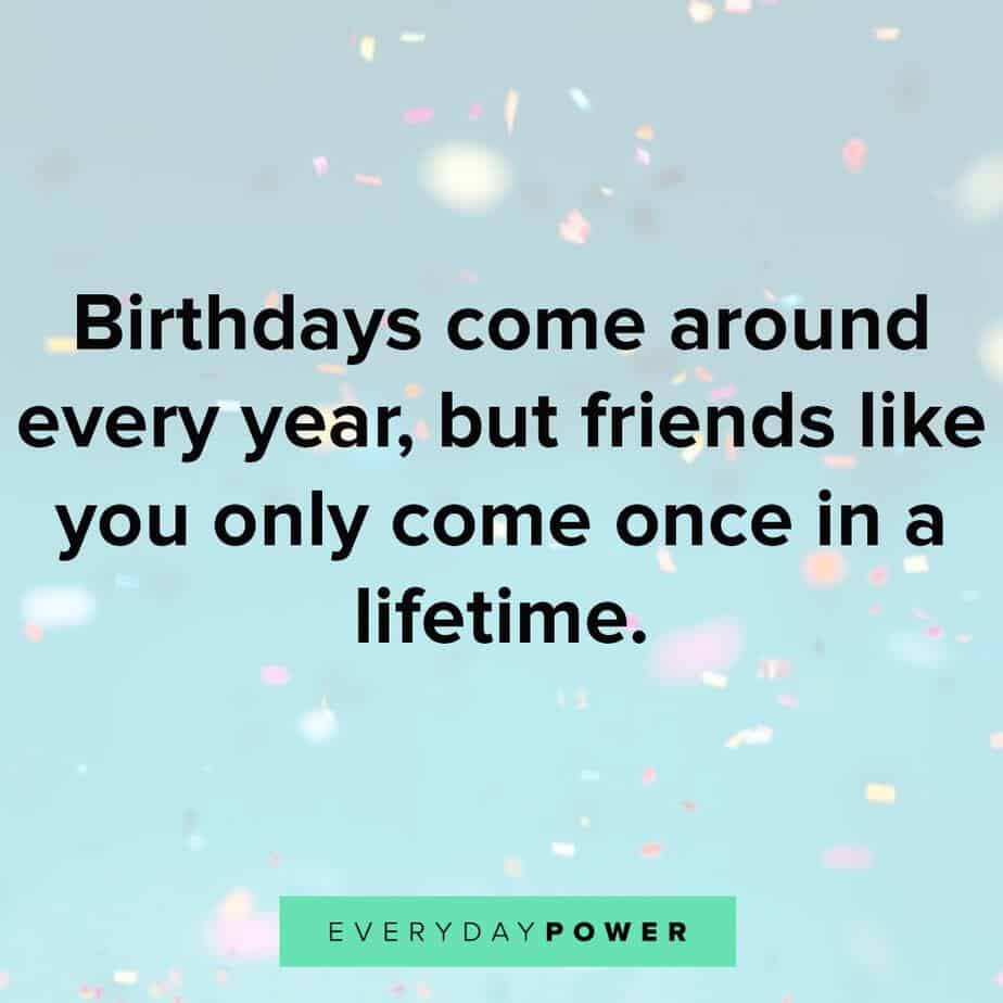 Friend Birthday Quote
 165 Happy Birthday Quotes & Wishes For a Best Friend 2020