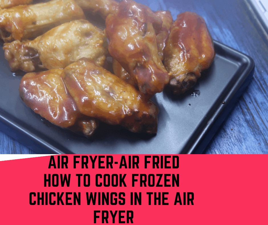 Frozen Chicken Wings In Air Fryer
 Air Fryer Air Fried How To Cook Frozen Chicken Wings in