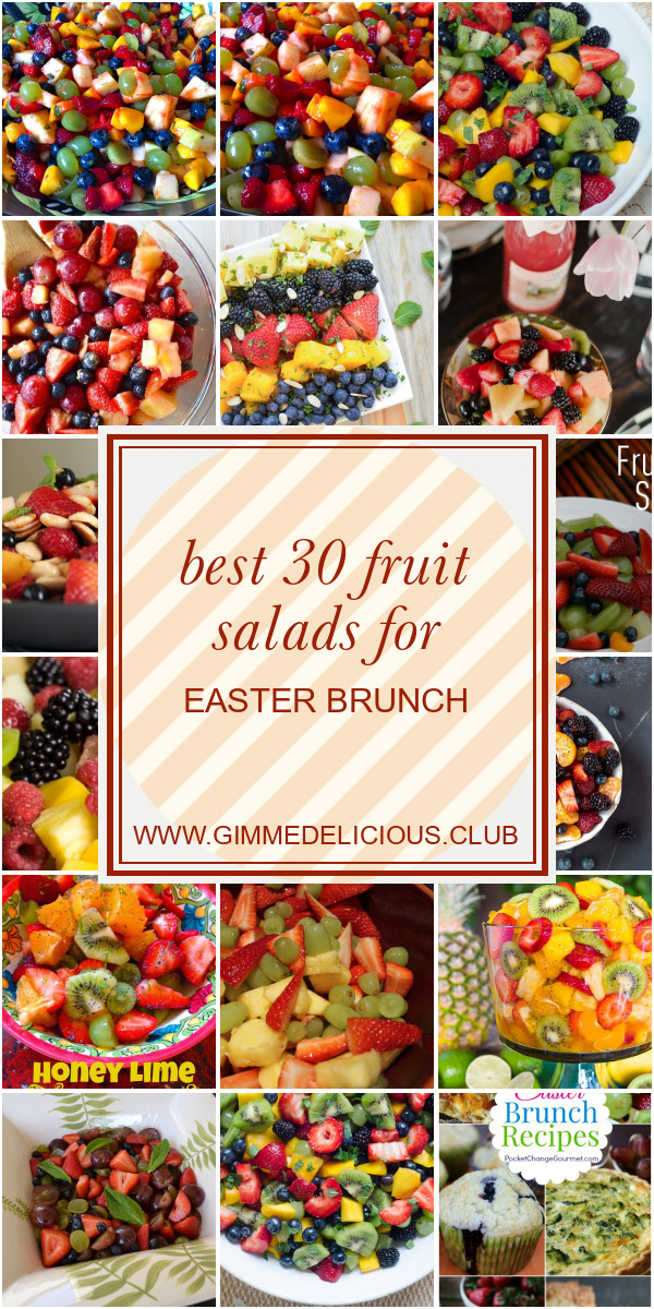 Fruit Salads For Easter Brunch
 Best 30 Fruit Salads for Easter Brunch Best Round Up
