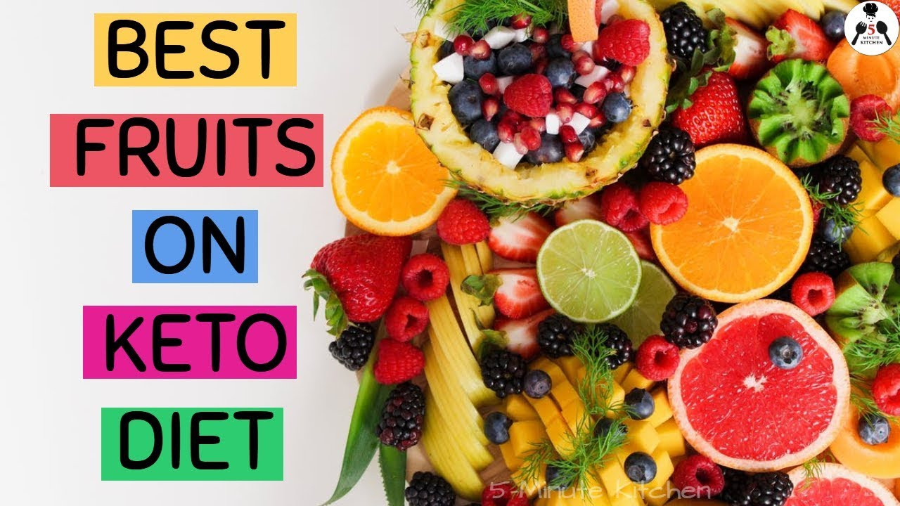 Fruits Keto Diet
 Fruits that are Safe on a Keto Diet