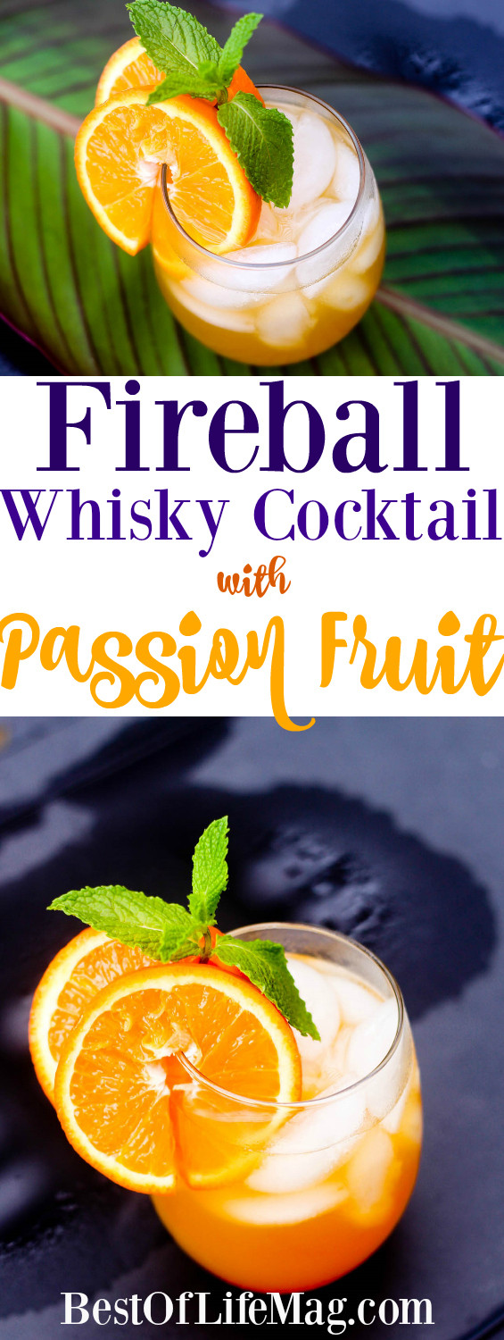 Fruity Whiskey Drinks
 Fireball Whisky Cocktail with Passion Fruit Best of Life Mag