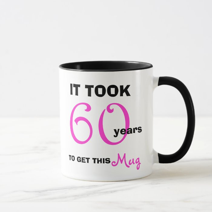 Fun Birthday Gifts For Her
 60th Birthday Gift Ideas for Her Mug Funny