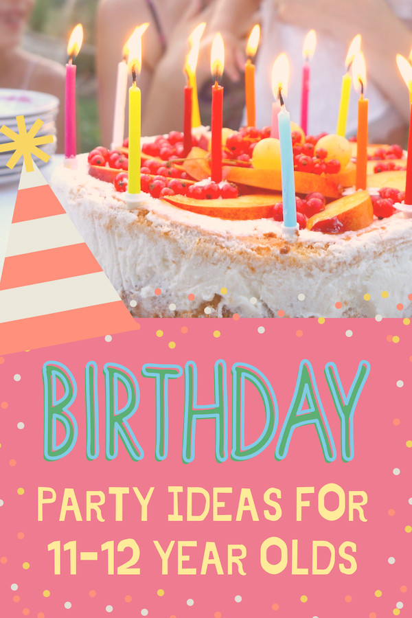 Fun Birthday Party Ideas For 11 Year Olds
 Birthday Party Ideas for 11 12 Year Olds