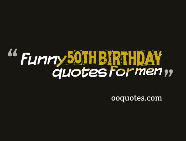 Funny 50Th Birthday Quotes
 30 amazing funny 50th birthday quotes for men – quotes