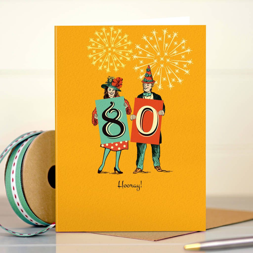 Funny 80th Birthday Cards
 funny 80th birthday card ‘80 hooray ’ by the typecast